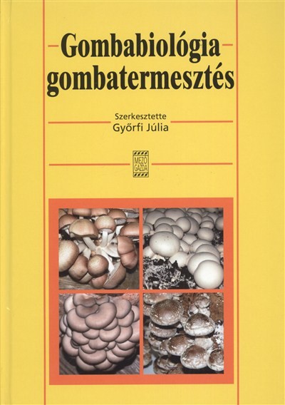 Gombabiológia gombatermesztés