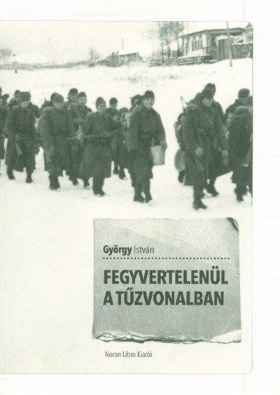 Fegyvertelenül a tűzvonalban