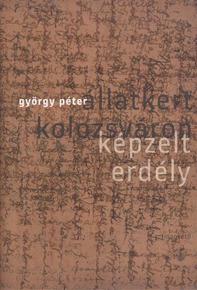 ÁLLATKERT KOLOZSVÁRON - KÉPZELT ERDÉLY