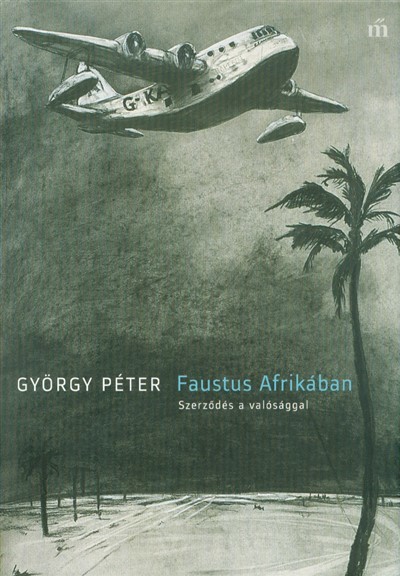 Faustus Afrikában - Szerződés a valósággal