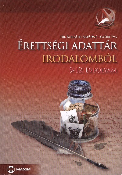 Érettségi adattár irodalomból 9-12. évfolyam