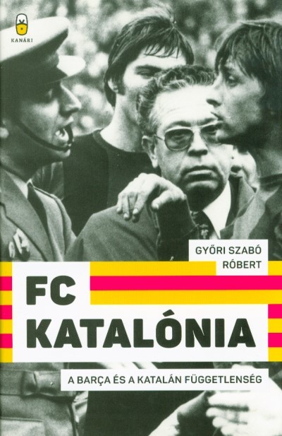FC KATALÓNIA /A BARCA ÉS A KATALÁN FÜGGETLENSÉG