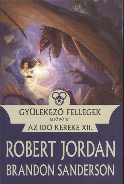 Gyülekező fellegek - Az idő kereke XII. /Első kötet