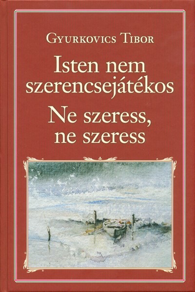 Isten nem szerencsejátékos - Ne szeress, ne szeress /Nemzeti könyvtár 82.