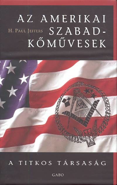 Az amerikai szabadkőművesek /A titkos társaság