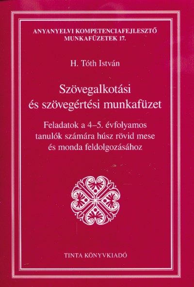 Szövegalkotási és szövegértési munkafüzet