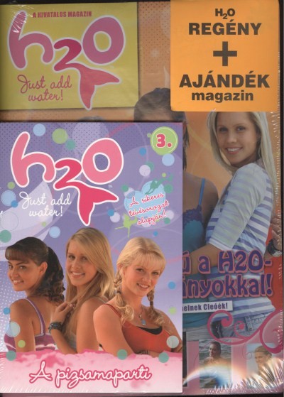 H2O 3. - A PIZSAMAPARTI /REGÉNY+AJÁNDÉK MAGAZIN