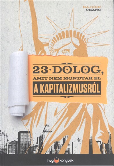 23 DOLOG, AMIT NEM MONDTAK EL A KAPITALIZMUSRÓL