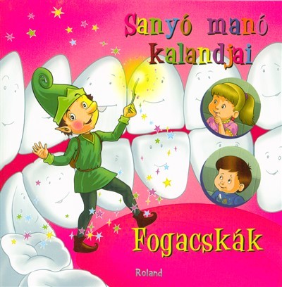 Sanyó manó kalandjai - Fogacskák