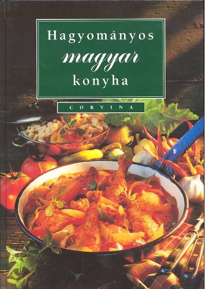 HAGYOMÁNYOS MAGYAR KONYHA