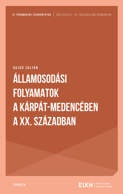Államosodási folyamatok a Kárpát-medencében a XX. században - Új tudományos zsebkönyvtár