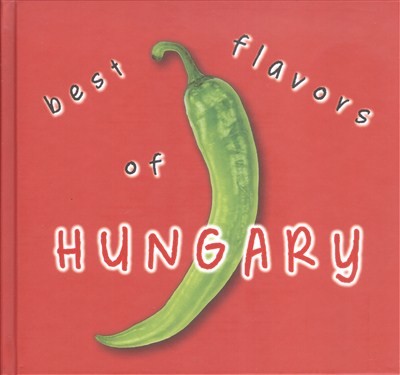 Best flavors of Hungary