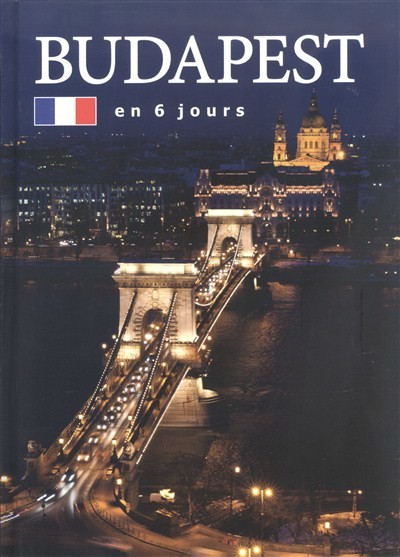 Budapest en 6 jours /Francia nyelvű