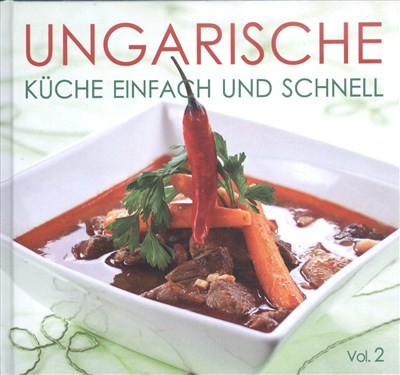 Ungarische küche einfach und schnell 2.