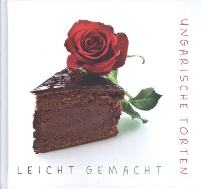 Ungarische torten leicht gemacht
