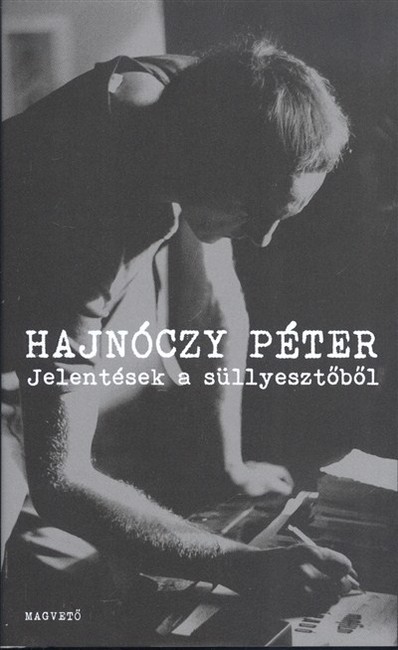 JELENTÉSEK A SÜLLYESZTŐBŐL