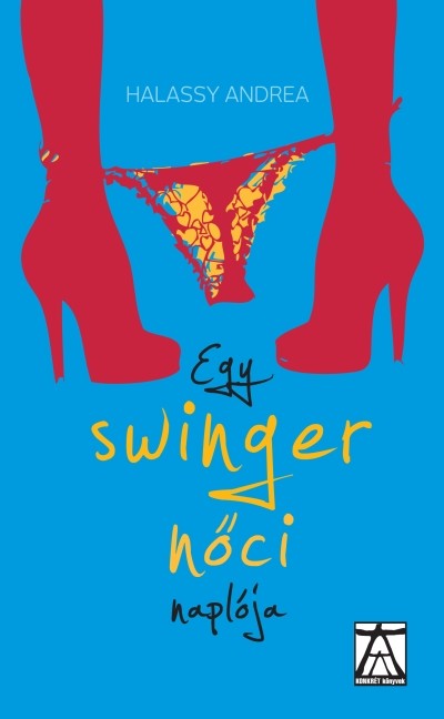 EGY SWINGER NŐCI NAPLÓJA
