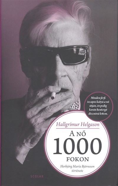 A nő 1000 fokon /Herbjörg María Björnsson története