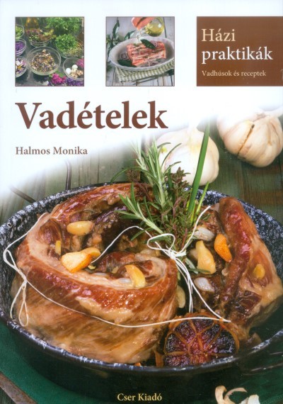 Vadételek /Házi praktikák