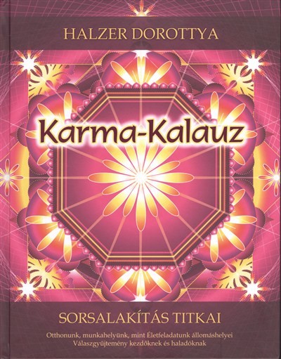 Karma-kalauz /Sorsalakítás titkai