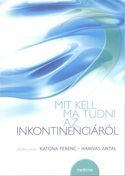 Mit kell ma tudni az inkontinenciáról?