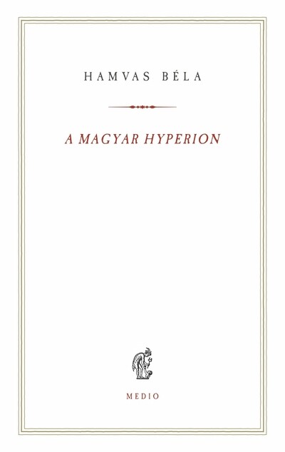 A magyar Hyperion - Hamvas Béla kiskönyvtár