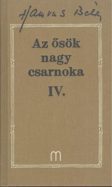 AZ ŐSÖK NAGY CSARNOKA IV. /HAMVAS BÉLA 22.