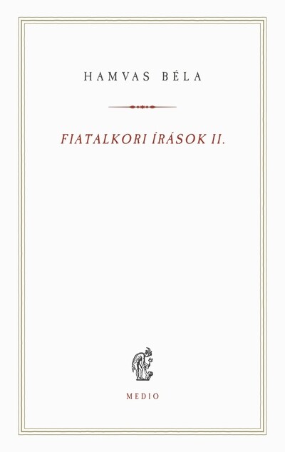 Fiatalkori írások II. - Hamvas Béla kiskönyvtár