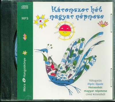 HÁROMSZOR HÉT MAGYAR NÉPMESE /HANGOSKÖNYV (2. KIADÁS)