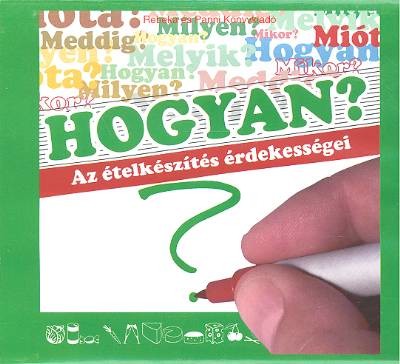 HOGYAN? /AZ ÉTELKÉSZÍTÉS ÉRDEKESSÉGEI /HANGOSKÖNYV