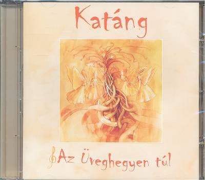 KATÁNG /AZ ÜVEGHEGYEN TÚL /HANGOSKÖNYV