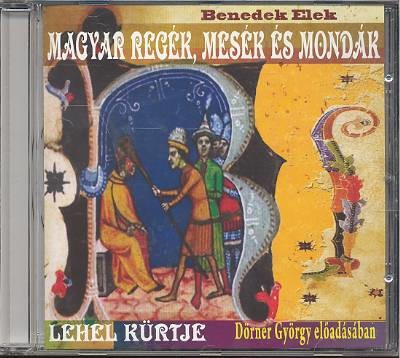 LEHEL KÜRTJE /MAGYAR REGÉK, MESÉK ÉS MONDÁK /HANGOSKÖNYV
