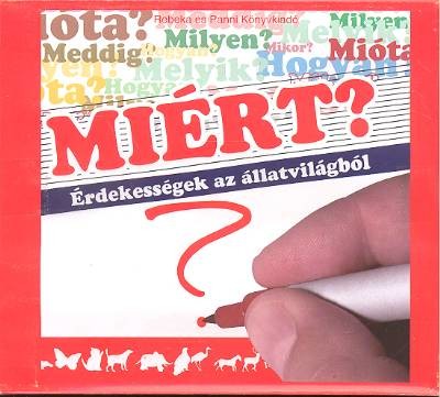 MIÉRT? /ÉRDEKESSÉGEK AZ ÁLLATVILÁGBÓL /HANGOSKÖNYV