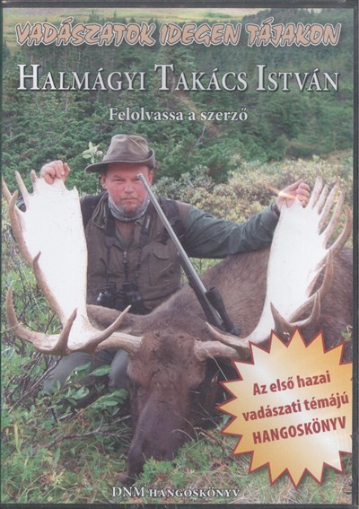 VADÁSZATOK IDEGEN TÁJAKON /HANGOSKÖNYV