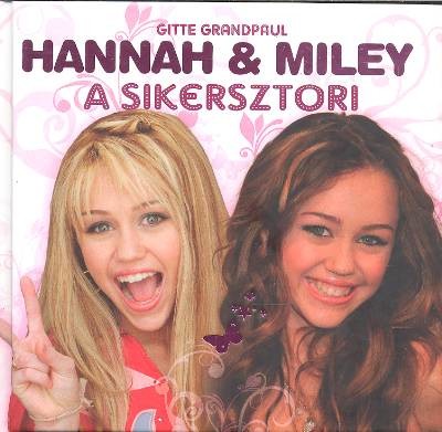 HANNAH & MILEY: A SIKERSZTORI