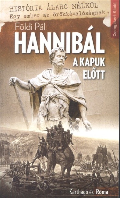 Hannibál a kapuk előtt /karthágó és róma