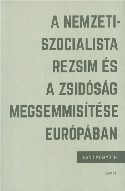 A nemzetiszocialista rezsim és a zsidóság megsemmisítése európában