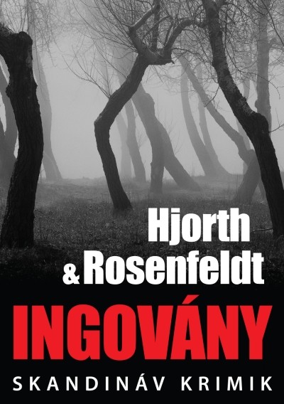 Ingovány /Skandináv krimik