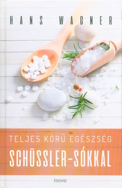 Teljes körű egészség Schüssler-sókkal (2. kiadás)