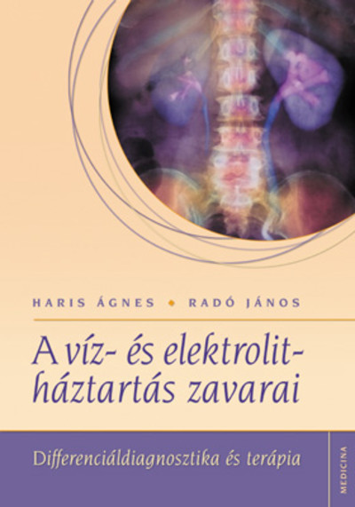 A VÍZ- ÉS ELEKTROLIT-HÁZTARTÁS ZAVARAI