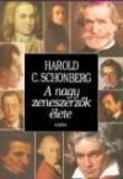 A NAGY ZENESZERZŐK ÉLETE