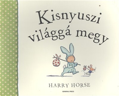 KISNYUSZI VILÁGGÁ MEGY