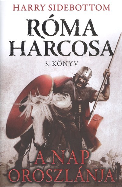 Róma harcosa 3. /A nap oroszlánja