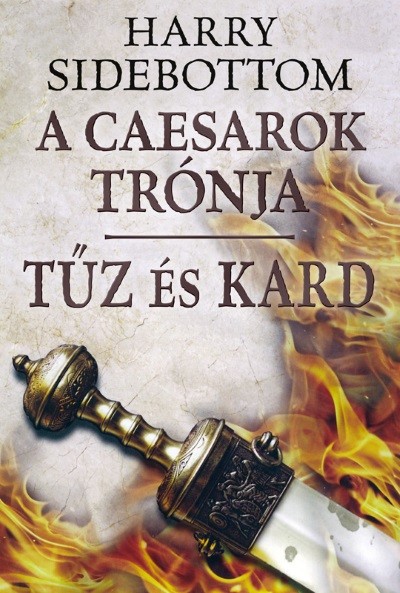 Tűz és kard /A caesarok trónja 3.