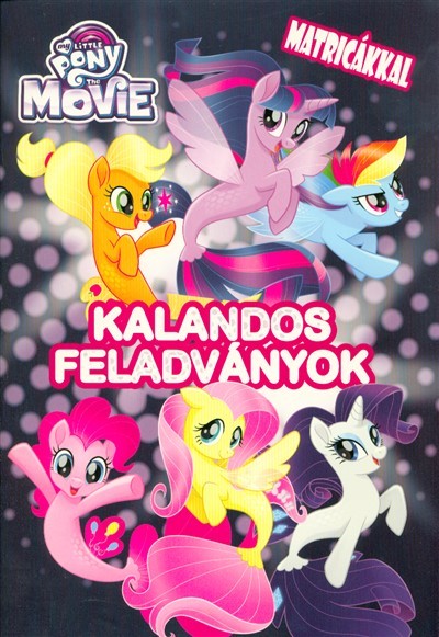 My Little Pony: Kalandos feladványok /Matricákkal