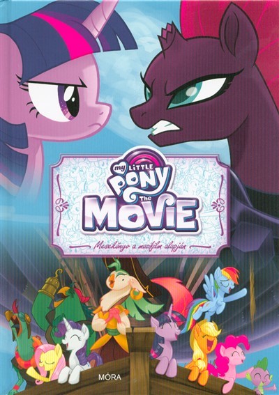 My Little Pony: The movie /Mesekönyv a mozifilm alapján