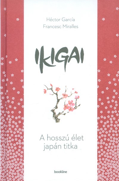Ikigai /A hosszú élet japán titka