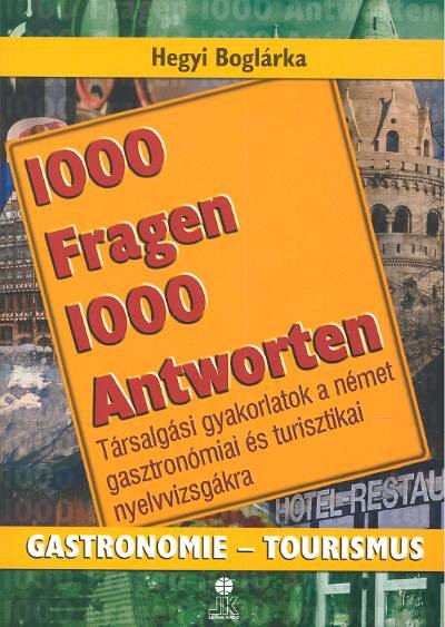 1000 KÉRDÉS 1000 VÁLASZ TURISZTIKA /NÉMET /LX-0113