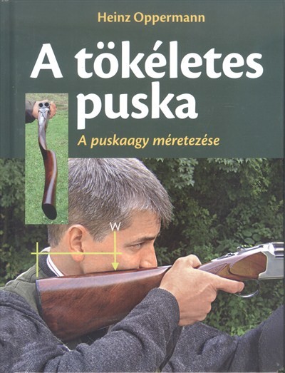 A tökéletes puska /A puskaagy méretezése