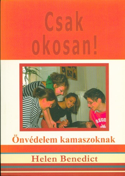 Csak okosan! /Önvédelem kamaszoknak